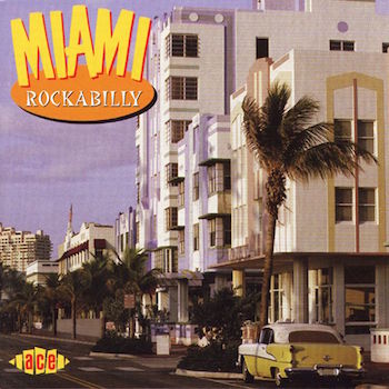 V.A. - Miami Rockabilly - Klik op de afbeelding om het venster te sluiten